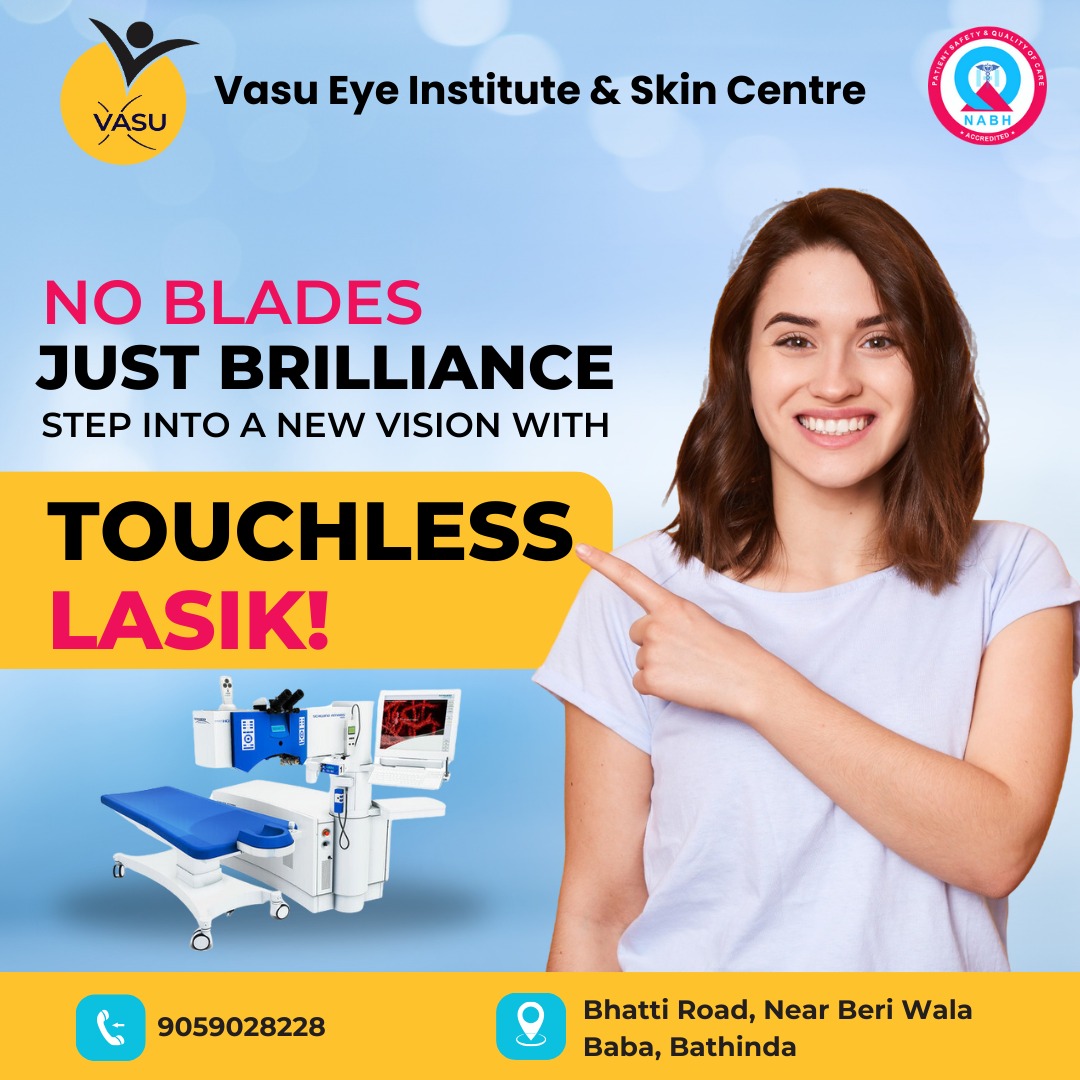 Touch-free Lasik laser surgery at Best Eye Hospital in Bathinda