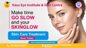 Eye Care at Vasu Eye and Skin Hospital: The Best Eye Hospital in Punjab