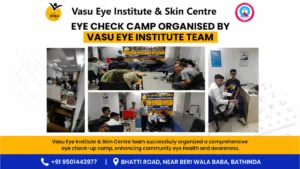 Why Patients Choose Vasu Eye Institute as the Best Eye Doctor in Punjab