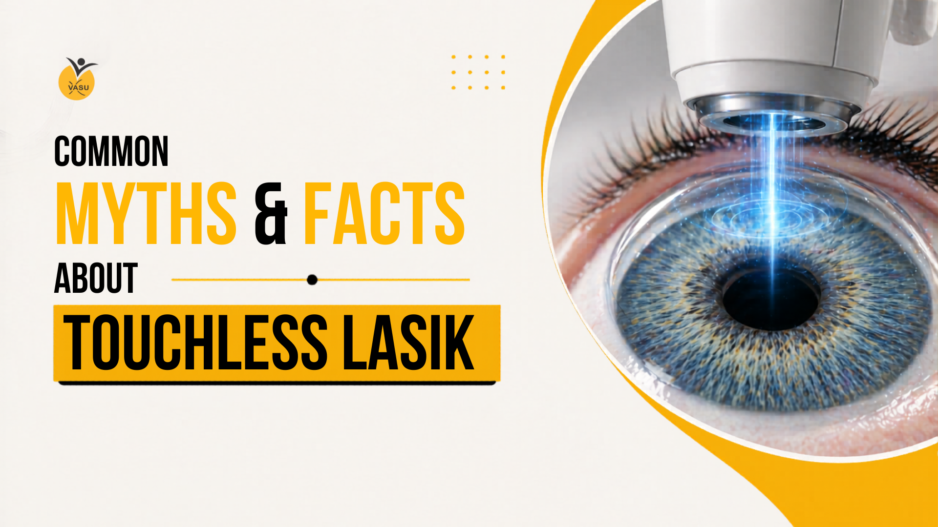 Common Myths and Facts About Touchless LASIK Surgery