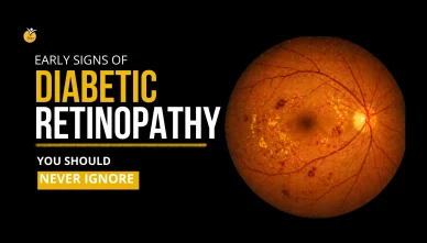 Early Signs of Diabetic Retinopathy You Should Never Ignore