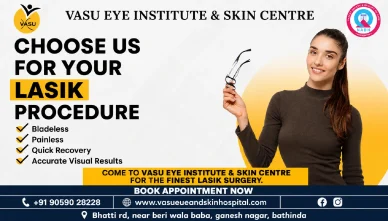 Choosing the best Lasik eye surgeon and centre in Bathinda