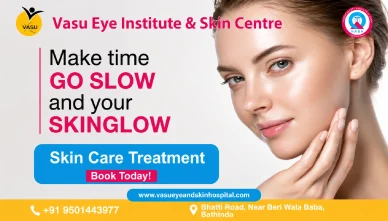 Eye Care at Vasu Eye and Skin Hospital: The Best Eye Hospital in Punjab